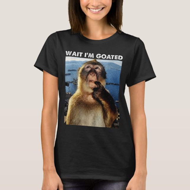 Wait I'm Goated Funny Thinking Monkey Meme Brainro T-Shirt (Front)