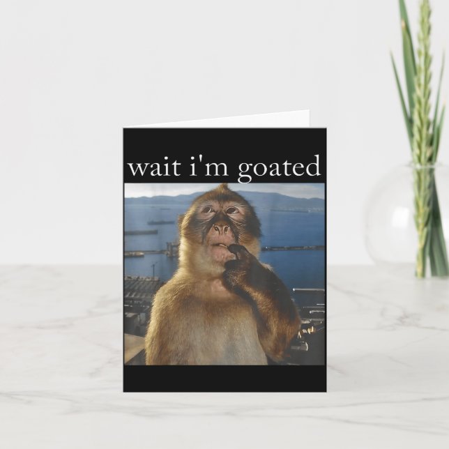 Wait I'm Goated Funny Thinking Monkey Meme Gen Z H Card (Front)