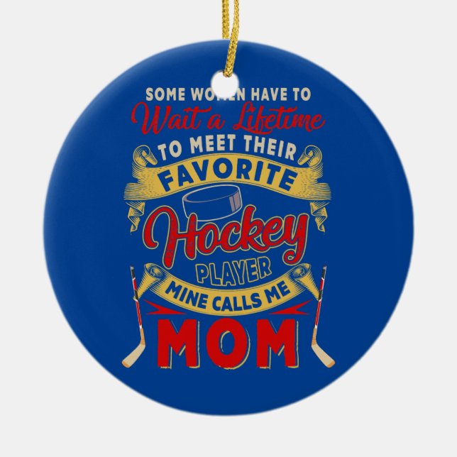 Wait To Meet Favourite Hockey Player Funny Mine Ceramic Ornament (Front)