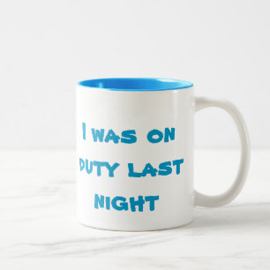 Wait Until I'm Finished, I Was On Duty Two-Tone Coffee Mug