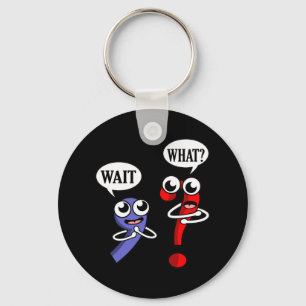 Wait What English Language Teacher Teach Student Keychain