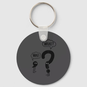 Wait What - Funny Englieacher Grammar Men Women Gi Keychain