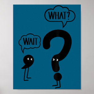 Wait What - Funny Englieacher Grammar Men Women Gi Poster