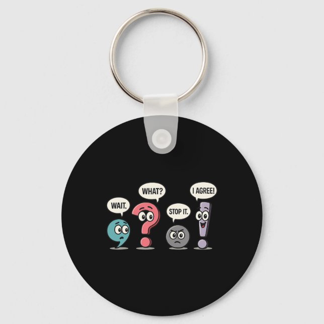 Wait What Stop It I Agree Funny English Teacher Gr Keychain (Front)
