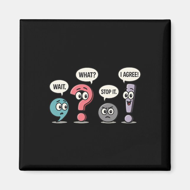 Wait What Stop It I Agree Funny English Teacher Gr Magnet (Front)
