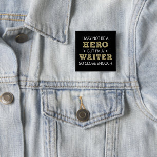 Waiter Hero Humor Novelty 2 Inch Square Button