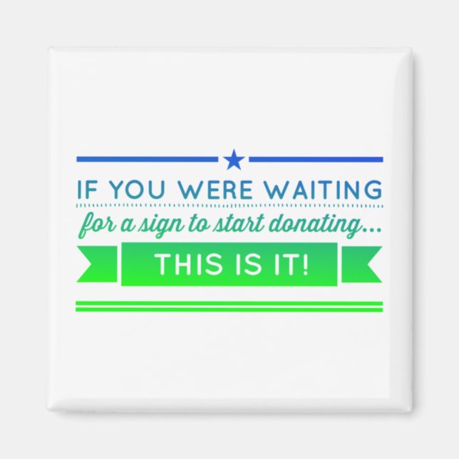 +Waiting For A Sign To Start Donating Magnet (Front)