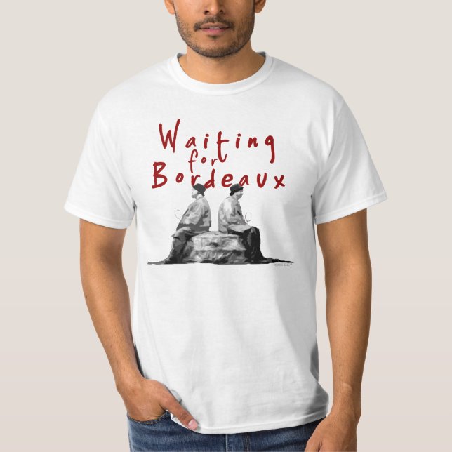 Waiting for Bordeaux T-Shirt (Front)