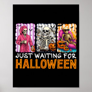 Waiting For Halloween Spooky Skeleton Jack O Poster