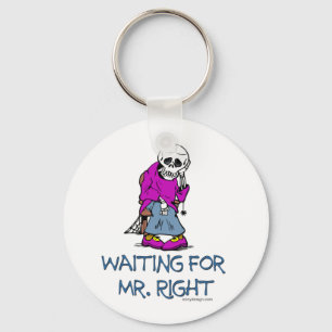 Waiting For Mr.Right Keychain