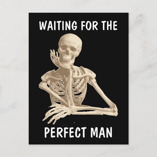 WAITING FOR PERFECT MAN SKELETON FUNNY POSTCARDS (Front)