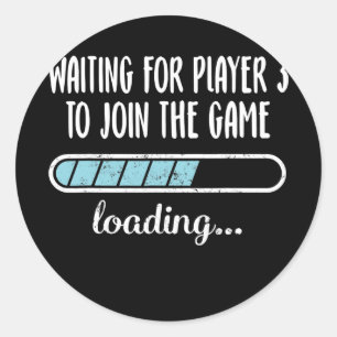 Waiting For Player 3 To Join The Game Loading Classic Round Sticker