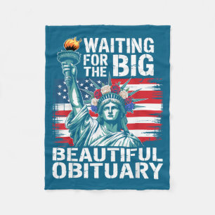 Waiting For The Big Beautiful Obituary Funny Sayin Fleece Blanket