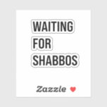 Waiting for the Shabbos Hanukkah Jewish Funny<br><div class="desc">Jewish humour, Shabbat shirt, waiting for Shabbos, Jewish pride, Hanukkah 2025, Hebrew culture, funny Jewish gift, Jewish holiday 2025, Sabbath celebration, Shabbat love</div>