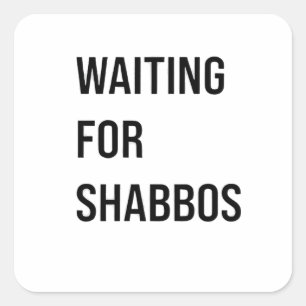 Waiting for the Shabbos Hanukkah Jewish Funny Square Sticker