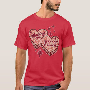 Waiting for Wallen Valentines chocolate hearts can T-Shirt