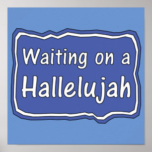 Waiting on a Hallelujah Poster
