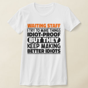 Waiting Staff I Try To Make Things Funny Sayings T-Shirt