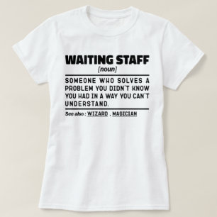 Waiting Staff Noun Definition Food Server Funny  T-Shirt