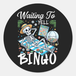 Waiting to Yell Bingo Player Beach Lover Skeleton Classic Round Sticker