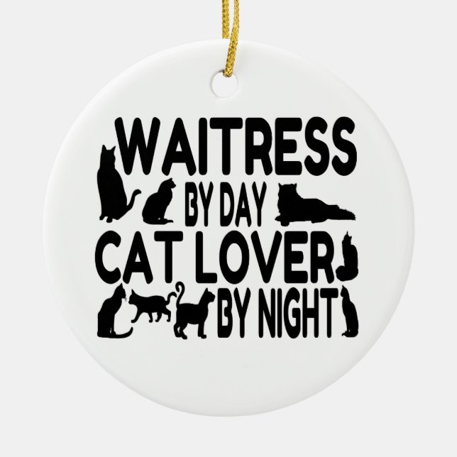 Waitress Cat Lover Ceramic Ornament (Front)