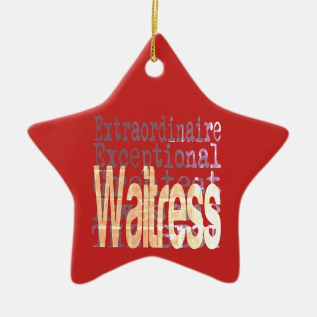 Waitress Extraordinaire Ceramic Ornament (Front)