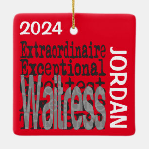 Waitress Extraordinaire CUSTOM Ceramic Ornament