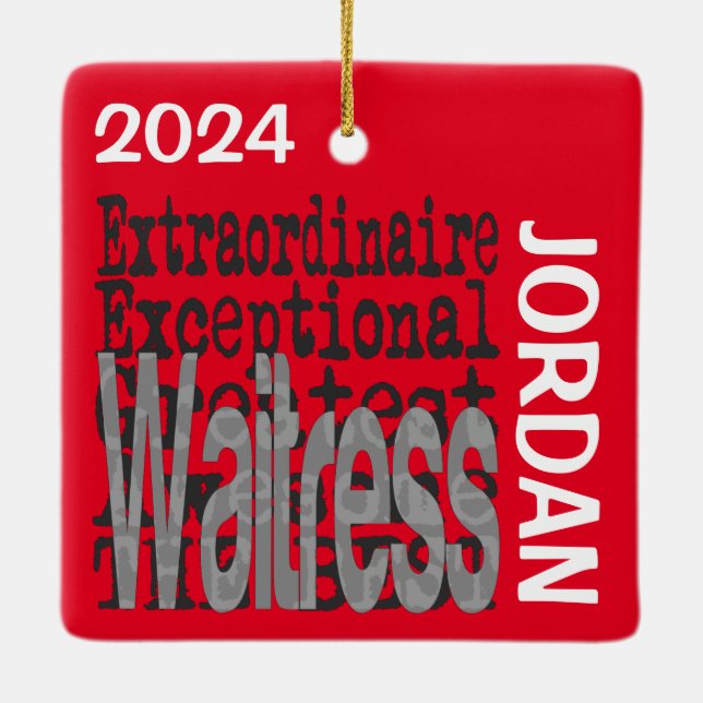 Waitress Extraordinaire CUSTOM Ceramic Ornament (Back)