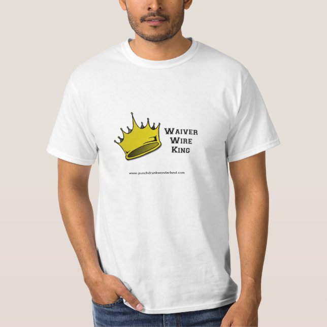Waiver Wire King T-Shirt (Front)