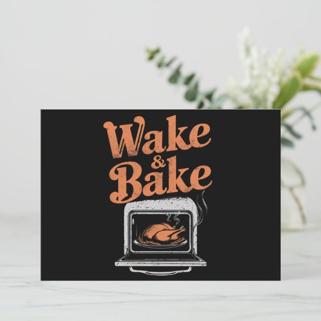Wake Bake Turkey Dinner Funny Thanksgiving  Holiday Card (Standing Front)
