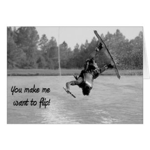 Wake Boarding You Make Me Want to Flip Card