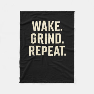 Wake Grind Repeat Motivational Hustle Design  Fleece Blanket