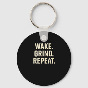Wake Grind Repeat Motivational Hustle Design Keychain