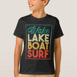 Wake Lake Boat Surf Funny Wakesurf Board Surfing S T-Shirt