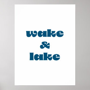 Wake & Lake Poster