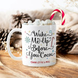 Wake Me Up Before You Cocoa Cute Personalized Name Coffee Mug<br><div class="desc">Have a warm cup of your favourite hot chocolate in this cute personalized mug. These mugs include the funny phrase, "Wake Me Up Before You Cocoa" and room for your custom name or other text. The design also includes a candy cane, a small marshmallow, snowflakes, stars and little trees. The...</div>