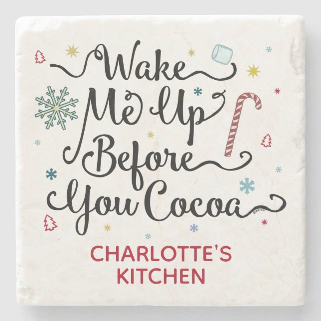 Wake Me Up Before You Cocoa Cute Personalized Name Stone Coaster (Front)