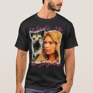 Wake Me Up Inside Dog And Woman Glitter And Pink T-Shirt