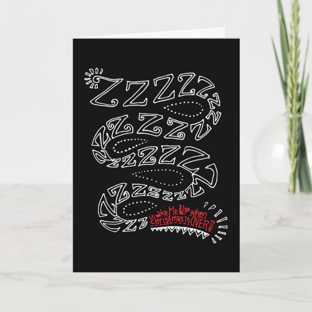 Wake Me Up When Christmas Is Over! Holiday Card (Front)