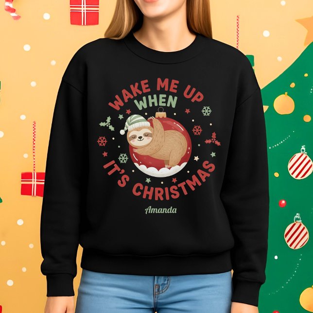 Wake Me Up When It’s Christmas Funny Sloth Sweatshirt (Creator Uploaded)