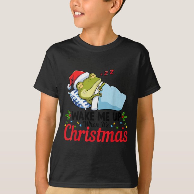Wake Me Up When It's Christmas Cute Frog Animal Sl T-Shirt (Front)
