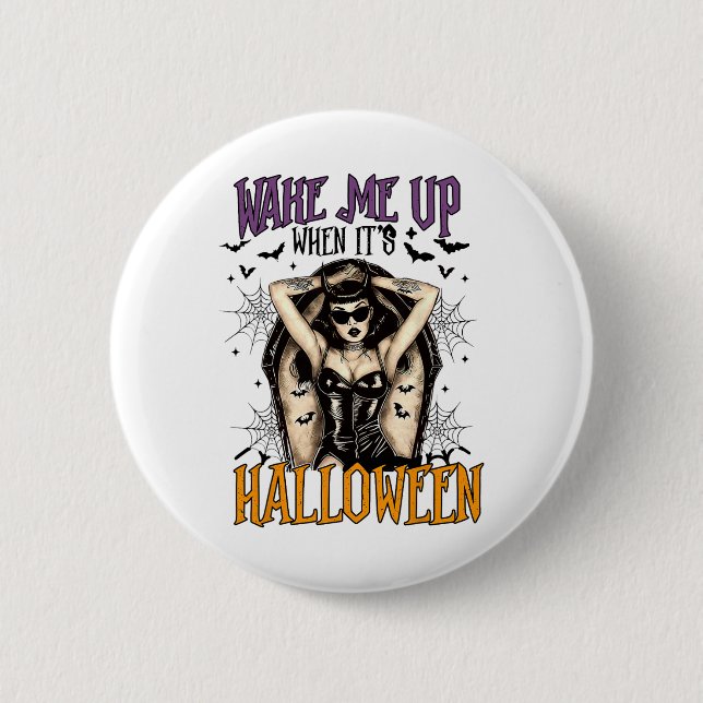 Wake Me Up When It's Halloween Funny Witch Hallowe 2 Inch Round Button (Front)