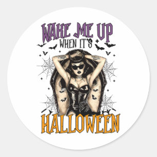Wake Me Up When It's Halloween Funny Witch Hallowe Classic Round Sticker
