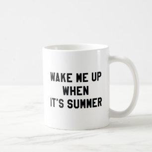 Wake Me Up When It's Summer Coffee Mug