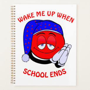 Wake me up when school ends funny emoji planner