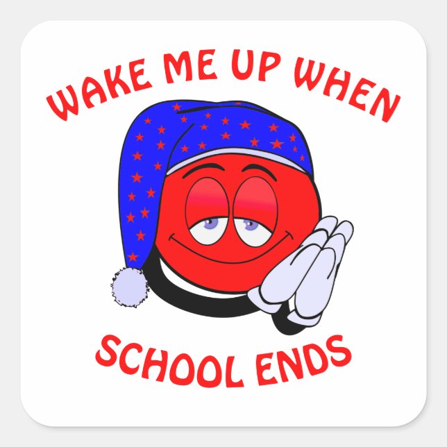 Wake me up when school ends funny emoji square sticker (Front)