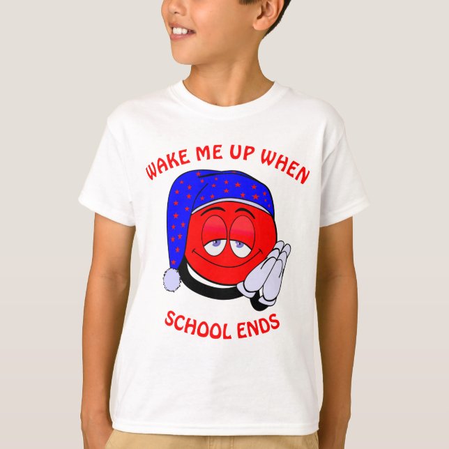Wake me up when school ends funny emoji T-Shirt (Front)