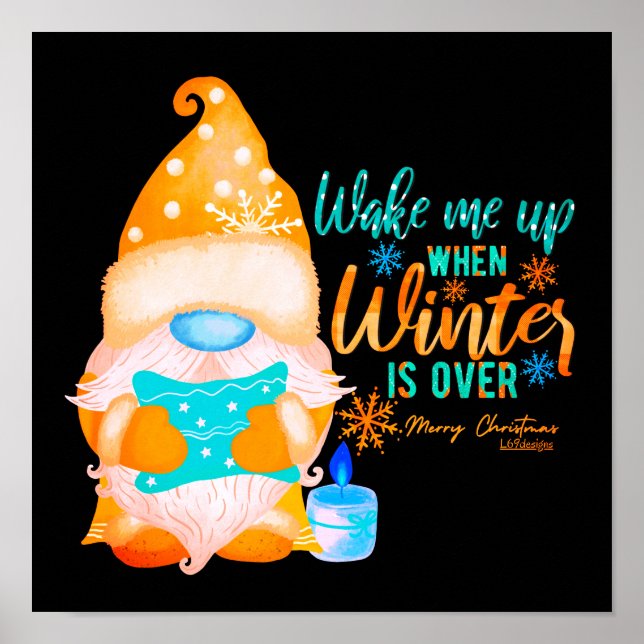 WAKE ME UP WHEN WINTER IS OVER gnome               Poster (Front)