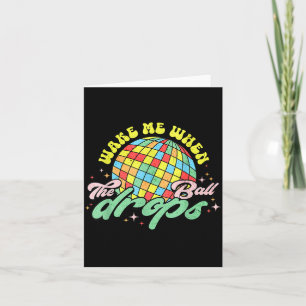 Wake Me When The Ball Drops Funny New Years Eve Card