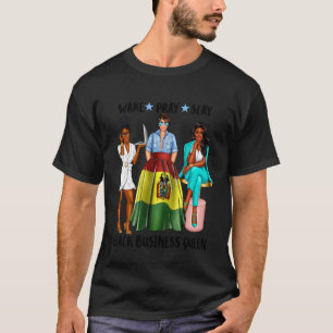 Wake Pray Slay Black Bolivian Business Queen Boss T-Shirt